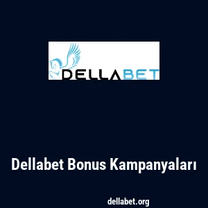 Dellabet Bonus Kampanyaları