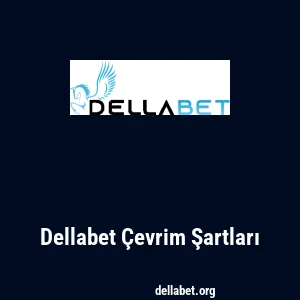 Dellabet Çevrim Şartları