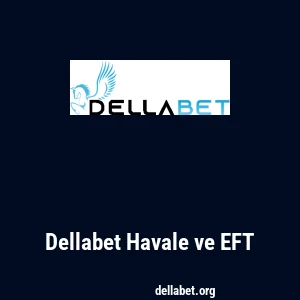 Dellabet Havale ve EFT
